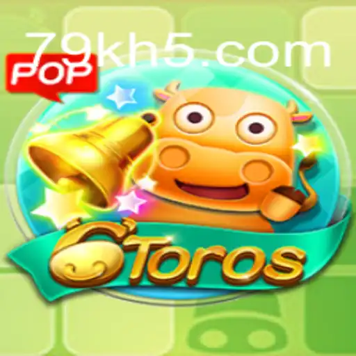 Exploring 6Toros: A Unique Gaming Experience at 79K Oficial 💯️